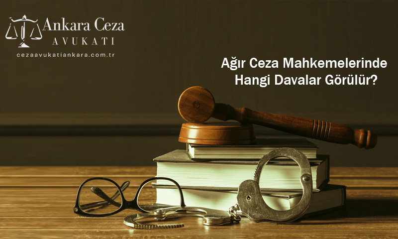 ağır ceza mahkemeleri